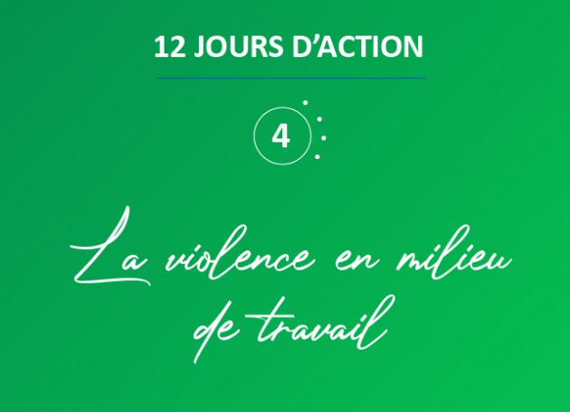 12 jours d'action contre la violence faite aux femmes : la violence en milieu de travail